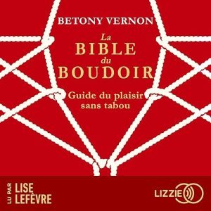 La Bible du Boudoir – Guide du plaisir sans tabou
