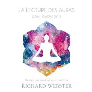 La lecture des auras pour débutants. Ouvrez une fenêtre sur votre âme