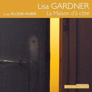 La maison d&rsquo;à côté