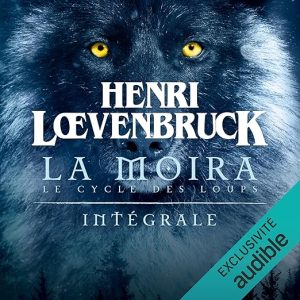 La Moïra. Intégrale