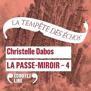 La Passe-miroir (Livre 4) – La tempête des échos