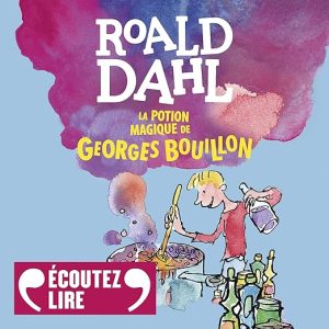La potion magique de Georges Bouillon