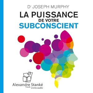 La puissance de votre subconscient