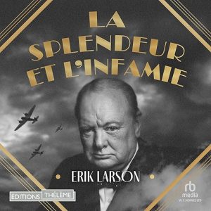 La splendeur et l&rsquo;infamie
