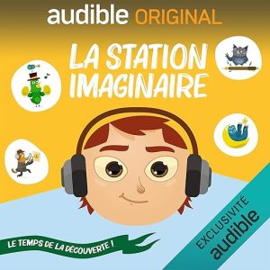 La Station Imaginaire. Le Temps de la Découverte