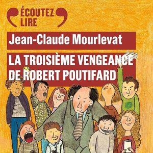La Troisième Vengeance de Robert Poutifard