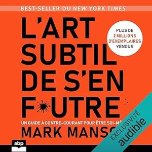 L&rsquo;art subtil de s&rsquo;en foutre