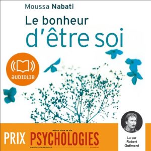Le bonheur d&rsquo;être soi