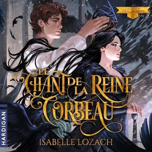 Le Chant de la Reine Corbeau