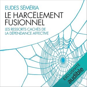 Le harcèlement fusionnel