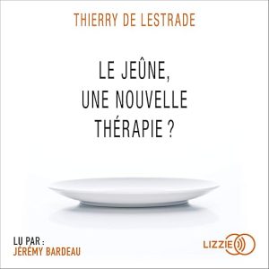 Le jeûne, une nouvelle thérapie ?