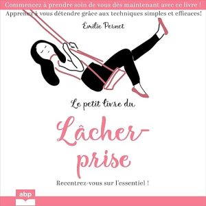 Le petit livre du lâcher-prise