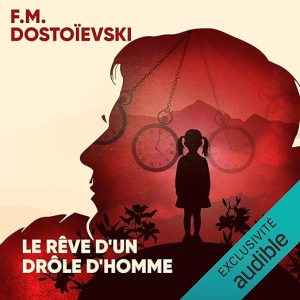 Le rêve d&rsquo;un drôle d&rsquo;homme