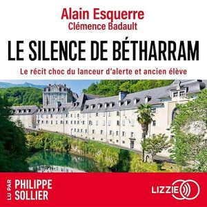 Le silence de Bétharram – Le récit choc du lanceur d&rsquo;alerte et ancien élève