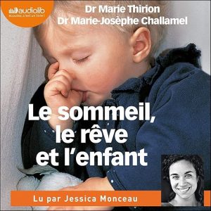 Le sommeil, le rêve et l&rsquo;enfant