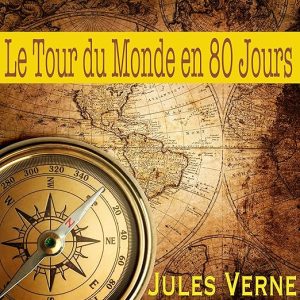 Le tour du monde en 80 jours. Voyages Extraordinaires