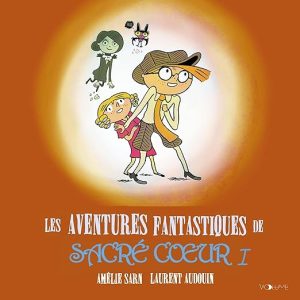 Les Aventures fantastiques de Sacré-Coeur 1