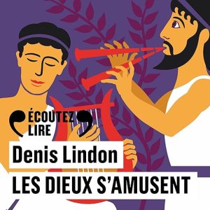 Les dieux s&rsquo;amusent