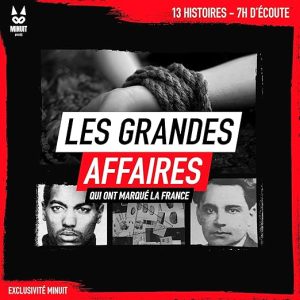 Les grandes affaires qui ont marqué la France