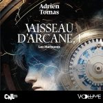 Série Vaisseau d'Arcane en livre audio : couverture du tome 1
