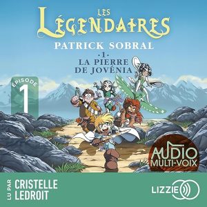 Les Légendaires: La Pierre de Jovénia – Tome 1 – Episode 1