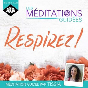 Les Méditations Guidées — Respirez !