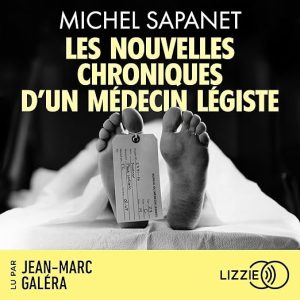 Les nouvelles chroniques d&rsquo;un médecin légiste