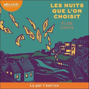 Les nuits que l&rsquo;on choisit
