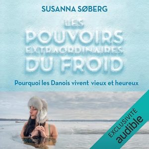 Les pouvoirs extraordinaires du froid