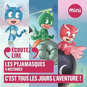 Les Pyjamasques – C&rsquo;est tous les jours l&rsquo;aventure ! – 4 histoires