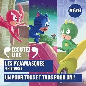 Les Pyjamasques – Un pour tous et tous pour un ! – 4 histoires