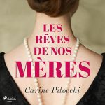 Série Les rêves de nos mères en livre audio : couverture du tome 1