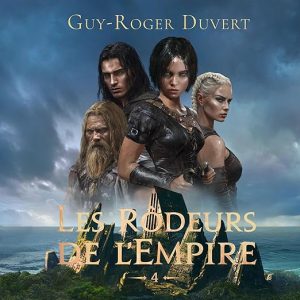 Les Rôdeurs de l&rsquo;Empire, T4