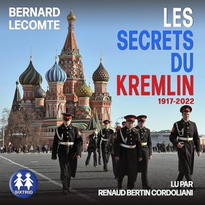 Les secrets du Kremlin – 1917-2022