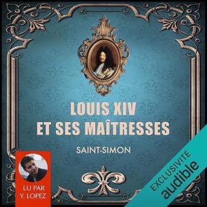 Louis XIV et ses maîtresses