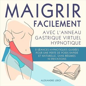 Maigrir Facilement Avec L&rsquo;anneau Gastrique Virtuel Hypnotique