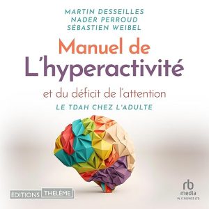 Manuel de l&rsquo;hyperactivité et du déficit de l&rsquo;attention