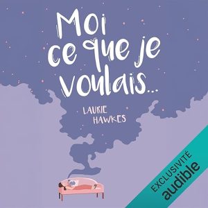 Moi ce que je voulais