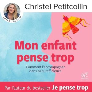 Mon enfant pense trop