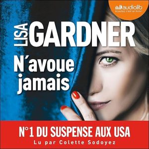 N&rsquo;avoue jamais