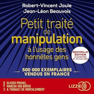 Petit traité de manipulation à l&rsquo;usage des honnêtes gens