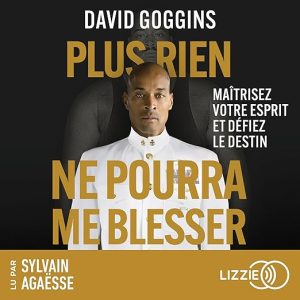 Plus rien ne pourra me blesser – Maîtrisez votre esprit et défiez le destin