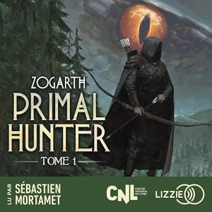 Primal Hunter 1. Une aventure de LitRPG
