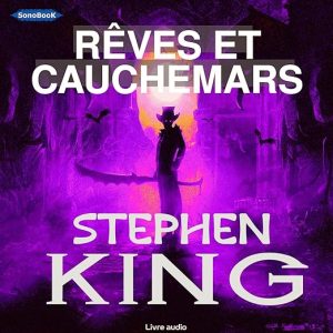 Rêves et cauchemars