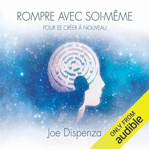 Rompre avec soi-même pour se créer à nouveau