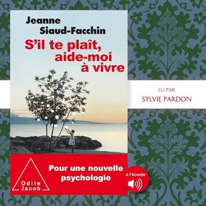 S&rsquo;il te plaît, aide-moi à vivre