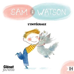 Sam & Watson – intégrale de 16 histoires