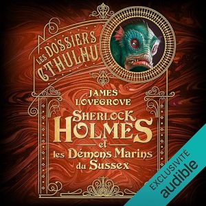 Sherlock Holmes et les démons marins du Sussex