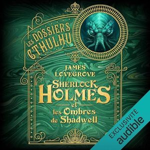 Sherlock Holmes & les ombres de Shadwell