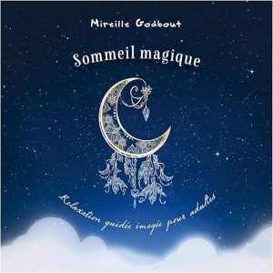 Sommeil magique. Relaxation guidée imagée pour adultes